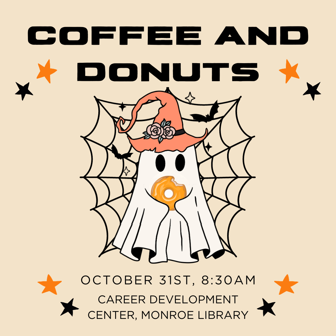 Coffee and Donuts - October 31 - 8:30am-10:30am - Career Development Center - Monroe Library