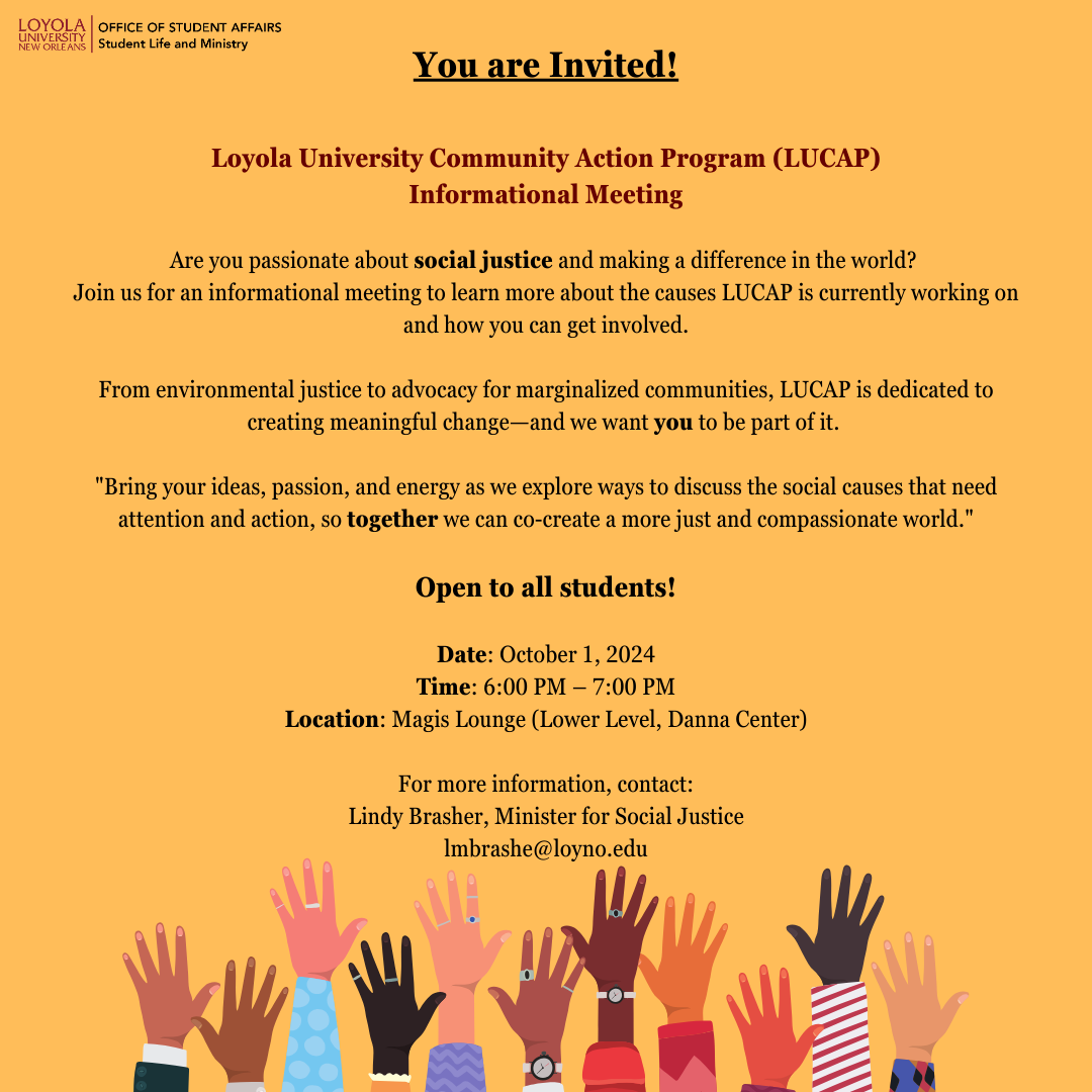 You are invited to join LUCAP for an informational meeting on October 1st, 2024 at 6:00 PM in the Magis Lounge (Lower Level of the Danna Center)! 